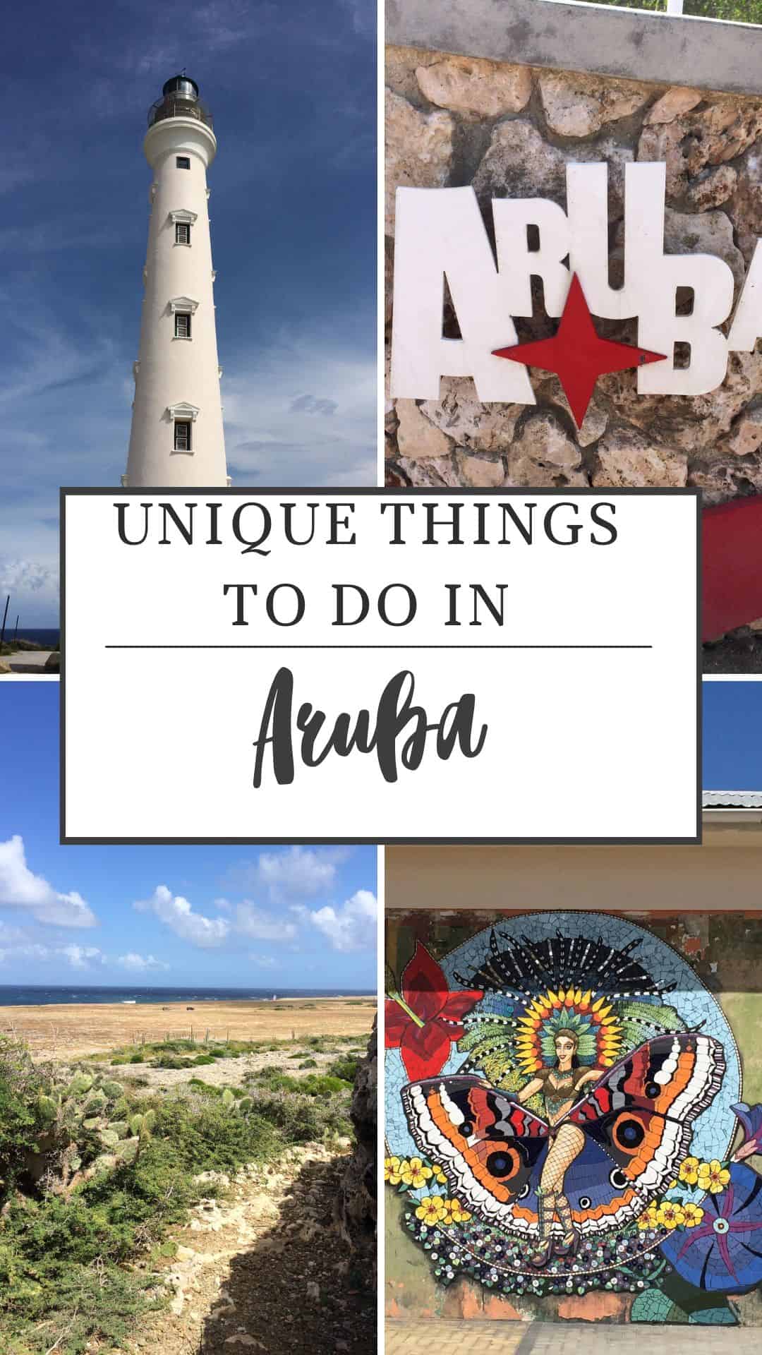 Collage of Aruba attractions: lighthouse, Aruba sign, coastal landscape, and colorful mosaic mural. Text overlay reads, "Unique Things to Do in Aruba.
