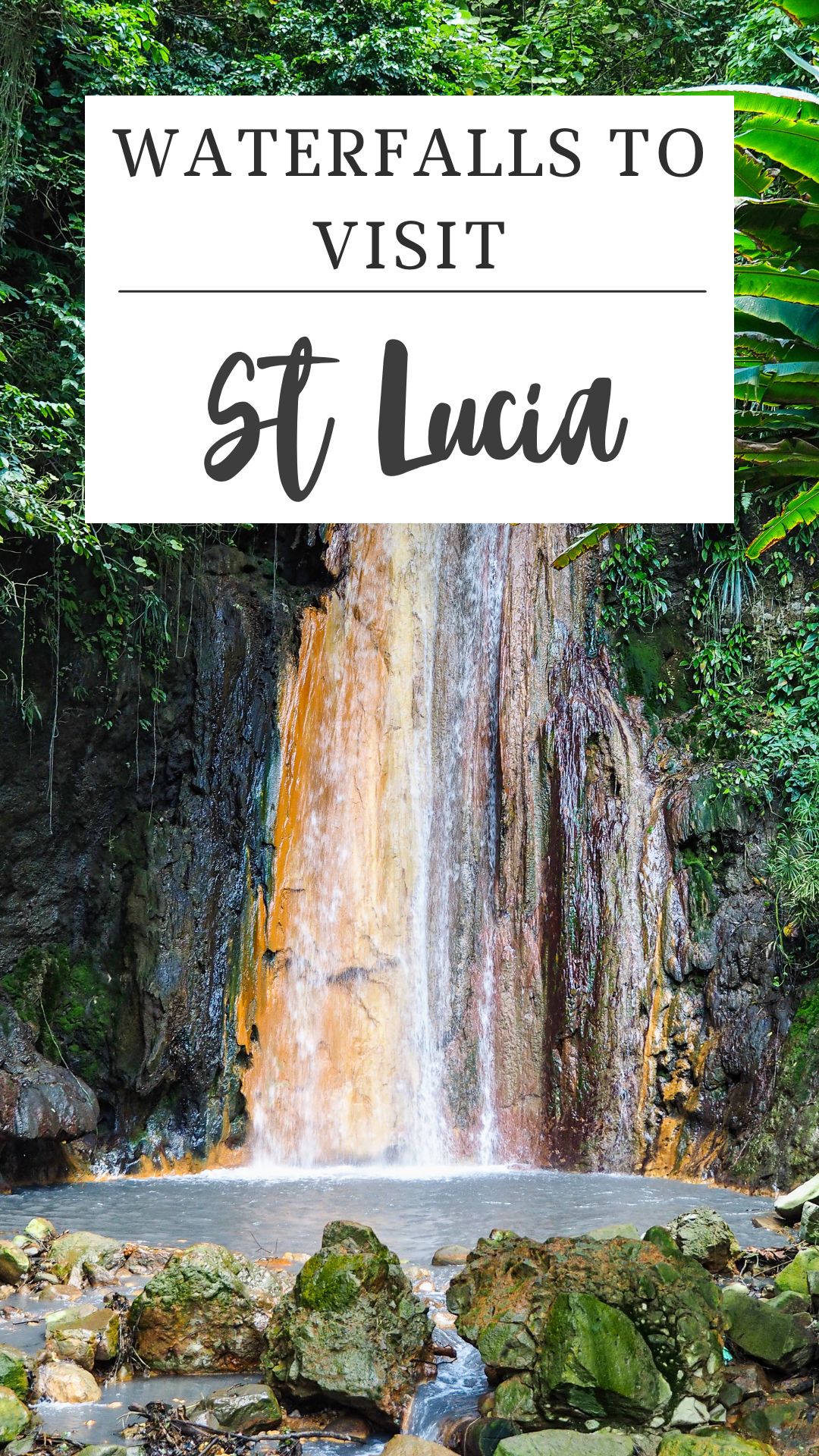 A waterfall flows over rocks surrounded by lush green vegetation. Text above reads, “St Lucia Waterfalls to Visit.”.